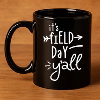 It's Field Day Y'all Class 11oz C Handle Ceramic Mug
