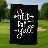 It's Field Day Y'all Class Golf Towel