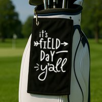 It's Field Day Y'all Class Golf Towel