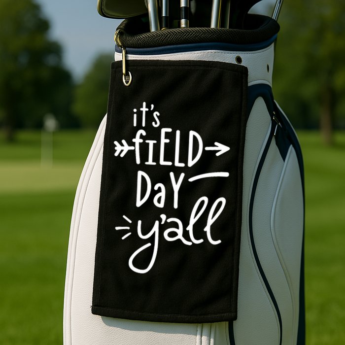 It's Field Day Y'all Class Golf Towel