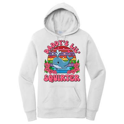 Inappropriate Funny DaddyS Lil Squirter Embarrassing Women Women's Pullover Hoodie