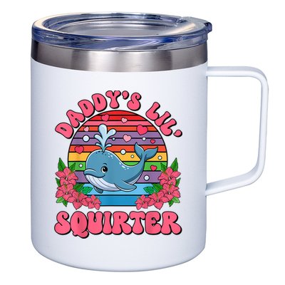 Inappropriate Funny DaddyS Lil Squirter Embarrassing Women 12oz Stainless Steel Coffee Mug