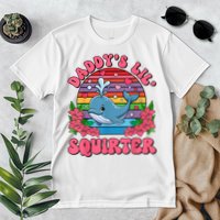 Inappropriate Funny DaddyS Lil Squirter Embarrassing Women Premium T-Shirt