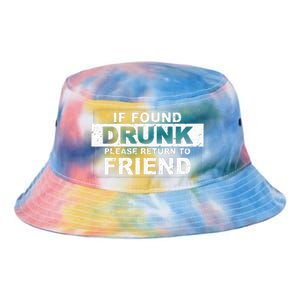 If Found Drunk Please Return To Friend Tie Dye Newport Bucket Hat