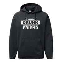 If Found Drunk Please Return To Friend Performance Fleece Hoodie