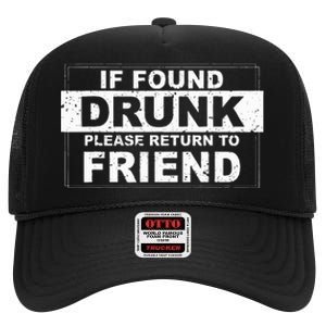 If Found Drunk Please Return To Friend High Crown Mesh Back Trucker Hat