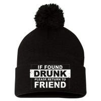 If Found Drunk Please Return To Friend Pom Pom 12in Knit Beanie