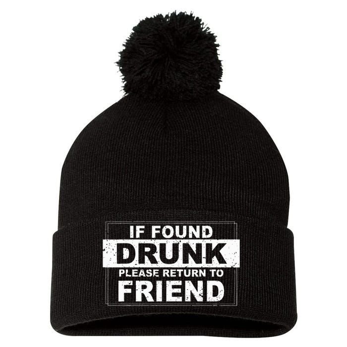 If Found Drunk Please Return To Friend Pom Pom 12in Knit Beanie