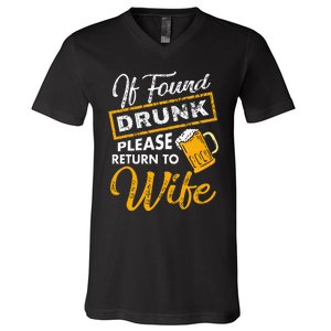 If Found Drunk Please Return To Wife Couples Apparel V-Neck T-Shirt