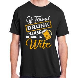 If Found Drunk Please Return To Wife Couples Apparel Adult ChromaSoft Performance T-Shirt