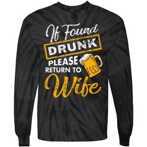 If Found Drunk Please Return To Wife Couples Apparel Tie-Dye Long Sleeve Shirt