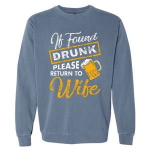 If Found Drunk Please Return To Wife Couples Apparel Garment-Dyed Sweatshirt