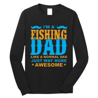 I'm Fishing Dad T Long Sleeve Shirt