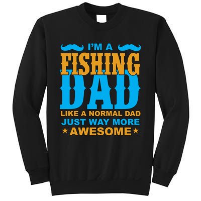 I'm Fishing Dad T Sweatshirt