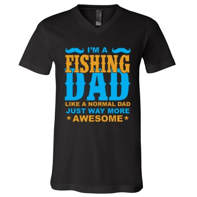 I'm Fishing Dad T V-Neck T-Shirt