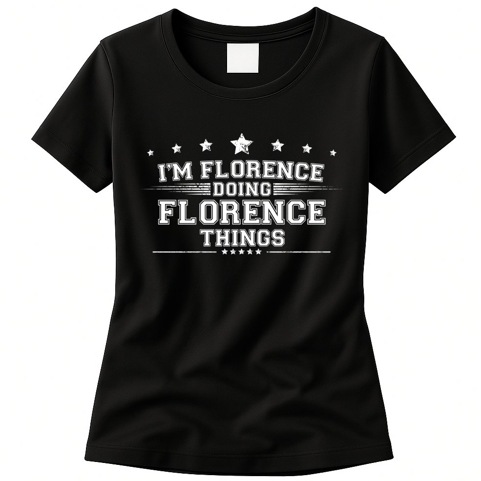 Im Florence Doing Florence Things Womens T-Shirt