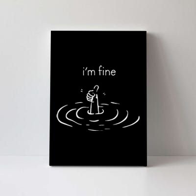 IM Fine Drowning Meme Humor Canvas