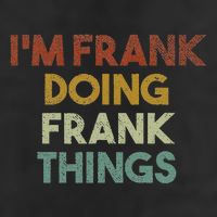 IM Frank Doing Frank Things Funny First Name Frank 12oz Stainless Steel Coffee Mug