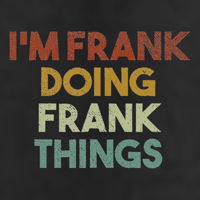 IM Frank Doing Frank Things Funny First Name Frank 12oz Stainless Steel Coffee Mug