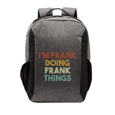 IM Frank Doing Frank Things Funny First Name Frank Vector Backpack