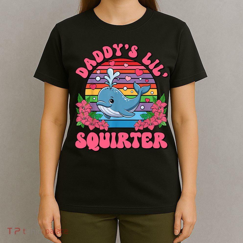 Inappropriate Funny DaddyS Lil Squirter Embarrassing T-Shirt