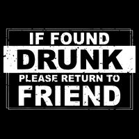 If Found Drunk Please Return To Friend Impact Tech Backpack