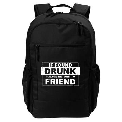 If Found Drunk Please Return To Friend Daily Commute Backpack