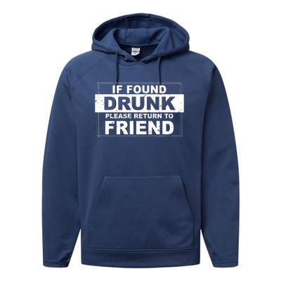 If Found Drunk Please Return To Friend Performance Fleece Hoodie