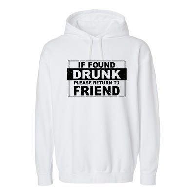 If Found Drunk Please Return To Friend Garment-Dyed Fleece Hoodie