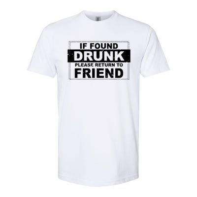 If Found Drunk Please Return To Friend Softstyle CVC T-Shirt