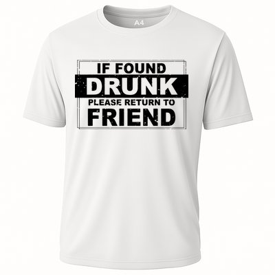 If Found Drunk Please Return To Friend Performance Shirt