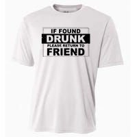 If Found Drunk Please Return To Friend Cooling Performance Crew T-Shirt