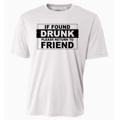 If Found Drunk Please Return To Friend Cooling Performance Crew T-Shirt