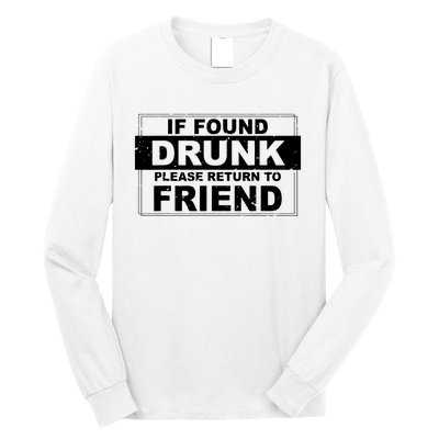 If Found Drunk Please Return To Friend Long Sleeve Shirt