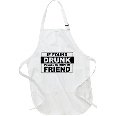 If Found Drunk Please Return To Friend Full-Length Apron With Pockets