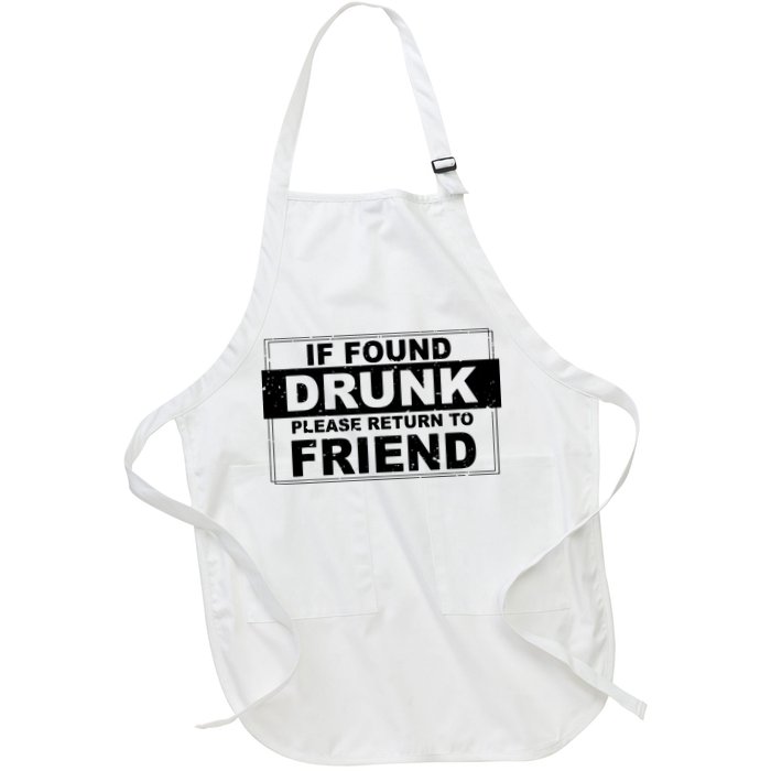 If Found Drunk Please Return To Friend Apron