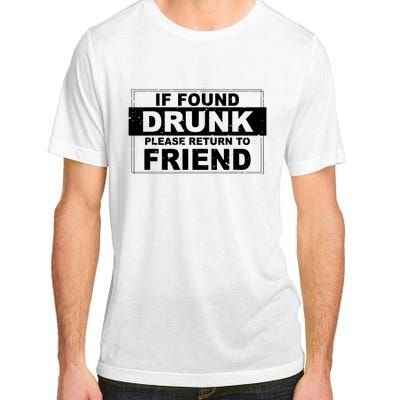 If Found Drunk Please Return To Friend Adult ChromaSoft Performance T-Shirt