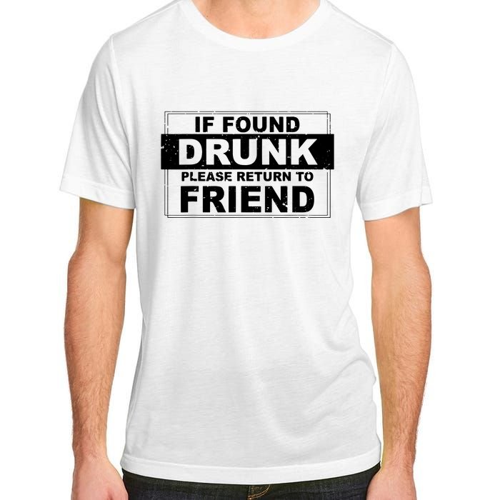 If Found Drunk Please Return To Friend Adult ChromaSoft Performance T-Shirt