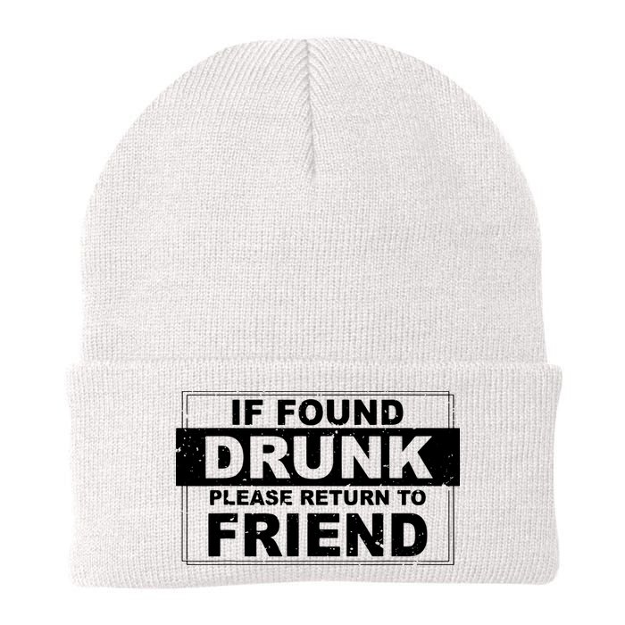 If Found Drunk Please Return To Friend Beanie