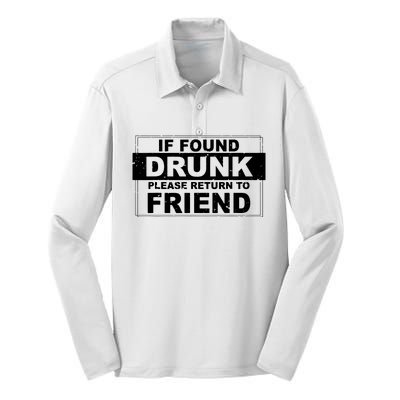 If Found Drunk Please Return To Friend Silk Touch Performance Long Sleeve Polo