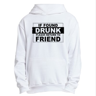 If Found Drunk Please Return To Friend Urban Pullover Hoodie