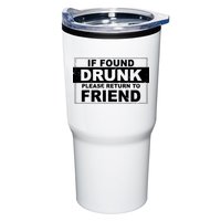 If Found Drunk Please Return To Friend Tumbler