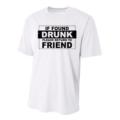 If Found Drunk Please Return To Friend Performance Sprint T-Shirt