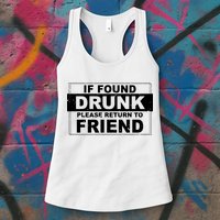If Found Drunk Please Return To Friend Womens Tank Top