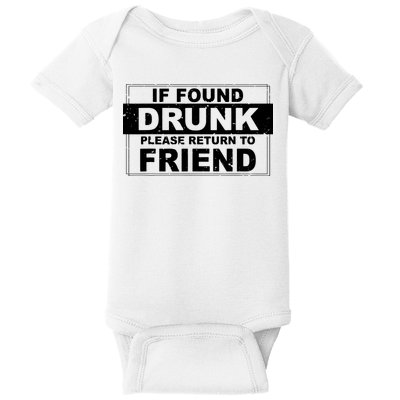 If Found Drunk Please Return To Friend Baby Bodysuit
