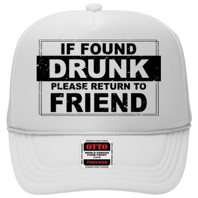 If Found Drunk Please Return To Friend Trucker Hat