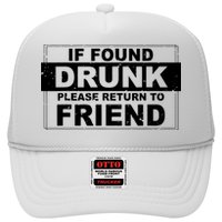 If Found Drunk Please Return To Friend Trucker Hat
