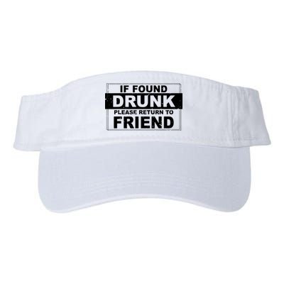 If Found Drunk Please Return To Friend Visor