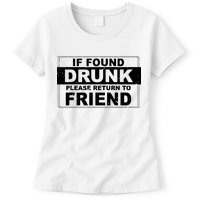 If Found Drunk Please Return To Friend Womens T-Shirt