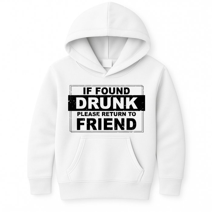 If Found Drunk Please Return To Friend Kids Hoodie